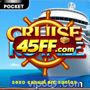 sexo casual em santos